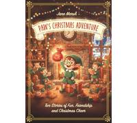 Paw's Christmas Adventure: Two Stories of Fun, Friendship, and Christmas Cheer