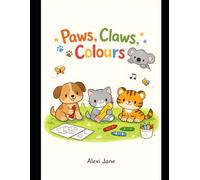 Paws, Claws, Colors: A Fun and Easy Animal Coloring Book for Kids Ages 3-6
