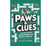 Paws & Clues,125 Dog-Loving Crosswords for Brainy Humans: Adult Puzzle Book Packed with Breeds, Behaviors, and Canine Fun - Medium Difficulty, 2-Page Layout for Easy Solving (Crosswords for Adults)