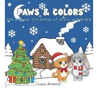 PAWS & COLORS: The Magical Christmas of Mishu and Binky