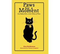Paws for a Moment: Cat Haiku from a Cat's Point of View