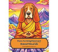 Paws for Enlightenment Volume Two Basset Hounds: A Coloring Book for Dog Lovers