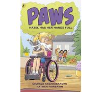 PAWS: Hazel Has Her Hands Full: An adorable graphic novel series about friendship and pets perfect for fans of The Baby-Sitters Club: 4