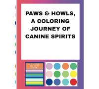 Paws & Howls: A Coloring Journey of Canine Spirits (Wild & Lively, Canine Coloring Book)
