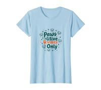 Paws-itive Vibes Only Dog Lover Camiseta, Mujer, Azul Bebé, 3XL