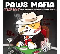 Paws Mafia Coloring Book: Cute Gangster Coloring Pages with Adorable Animal Characters in Funny Crime, Playful Mobster Scenes Illustrations for Adults Relaxation