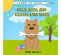 Paws, Naps and Giggles with Tobby: A cute story about a puppy's adventurous days.