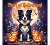 Paws of Halloween!: Adorable Dog Breeds in Spooky-Cute Costumes to Color and Enjoy (The Pawsome Color Collection)