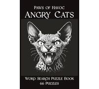 Paws of Havoc Angry Cats Word Search Puzzle Book 66 Puzzles: Claws and Curses Mischief in Every Paw 132 Pages, 6" x 9", Solutions in Back