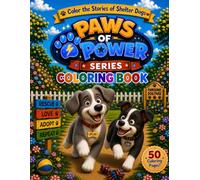 Paws of Power Series Coloring Book: Fun Rescue Dog Adventures for Kids Who Love Puppies and Coloring