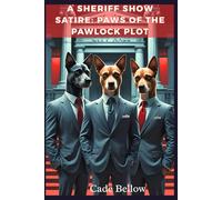 Paws of the Pawlock Plot (Satire by Cade Bellow)