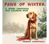 Paws of Winter: Volume 1: A Jumbo Christmas Dog Coloring Book (Seasons of Fur)