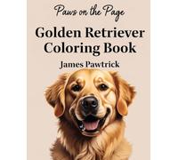 Paws on the Page: Golden Retriever Coloring Book