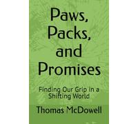 Paws, Packs, and Promises: Finding Our Grip in a Shifting World