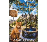 Paws, Pacts & Murder: A Mavis Vale Cozy Mystery (Vale Apothecary Series)