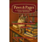 Paws & Pages: A Texas Bookstore Cozy Mystery: Three Women, Three Cats, and a Whole Lot of Secrets (Clean Reads Collection)