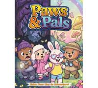 Paws & Pals: The Ultimate Animal Adventure Coloring Book: 40+ Easy & Fun Scenes for Kids Ages 5-9 | Big and Bold Pages with Bears, Bunnies, Poodles, Dinosaurs, Space, Sports & Holidays