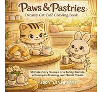 Paws & Pastries: A Dreamy Cute & Cozy Cat Cafe Coloring Book (Cozy Critter Coloring)
