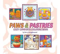 Paws & Pastries: Cozy Comforts Coloring Book