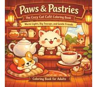 Paws & Pastries: The Cozy Cat Café Coloring Book | A relaxing coloring book inspired by the gentle atmosphere of a cozy cat café. | 93 pages 8,5x8,5