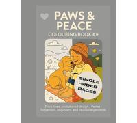 Paws & Peace Colouring book #9: 25 one-sided designs to explore balance and connection with our furry friends strength | Thick lines, uncluttered ... | 8.5"x11" - 52 Page (The Inner Bloom Series)