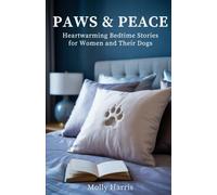 Paws & Peace: Heartwarming Bedtime Stories for Women and Their Dogs