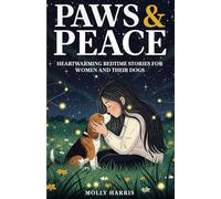Paws & Peace: Heartwarming Bedtime Stories for Women and Their Dogs