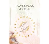 Paws & Peace Journal: Beautiful Animal Guided Book with Reflective Prompts - 7 x 9 - 70 pages