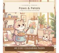 Paws & Petals: A Cosy Cat Art Studio Colouring Book for Adults (Lumeria Cosy Colouring)