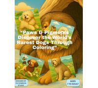 Paws & Pigments: Discover the World’s Rarest Dogs Through Coloring