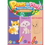 Paws & Play: Trace, Color, Connect the Dots, and Enjoy Fun Learning Activities for Young Kiddos