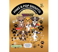 Paws & Pop Shuvits: The Ultimate Collector's Edition: An Extremely Pawsome Coloring Adventure