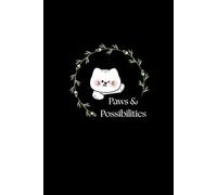 Paws & Possibilities: A Cozy Cat-Themed Journal for Notes, Dreams & Daily Reflection