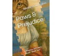 Paws & Prejudice: A Regency Whiskers Novel - Book Two (The Regency Whiskers series)