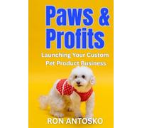 Paws & Profits: Launching Your Custom Pet Product Business