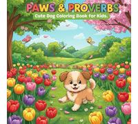 PAWS & PROVERBS,Cute Dog Coloring Book for Kids .: Dog Coloring Book For Dog Lovers.