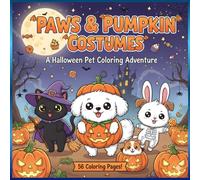 Paws & Pumpkin Costumes: A Halloween Pet Coloring Adventure