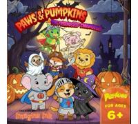 Paws & Pumpkins: Cozy, Charming Characters, Halloween Fun, and Friendly Animals: The Friendship Chronicles (The Super Best Friends)