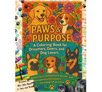 Paws & Purpose: A Coloring Book for Dreamers, Doers, and Dog Lovers (Mrs Jolly Good Coloring Books)