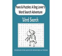 Paws & Puzzles: A Dog Lover's Word Search Adventure: Word Searches with Easy to Read Print about breeds, accessories, behaviors, care, etc. and More ... Gift for Vacations, Holidays and Free Times
