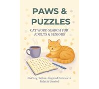 Paws & Puzzles Cat Word Search for Adults & Seniors: 60 Cozy, Feline-Inspired Puzzles to Relax & Unwind