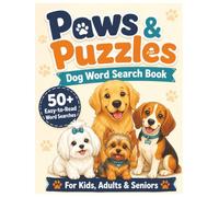Paws & Puzzles: Dog Word Search Book: 50+ Easy-to-Read Word Searches for Kids, Adults & Seniors