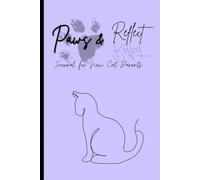 Paws & Reflect: Journal for new cat parents: a cute gift for new cat parents or cat lovers