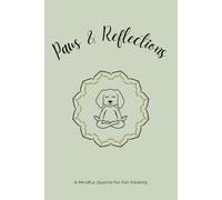 Paws & Reflections: A Mindful Journal for Pet Parents