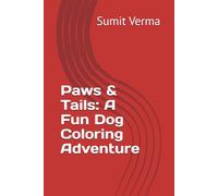 Paws & Tails: A Fun Dog Coloring Adventure