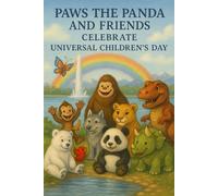 Paws the Panda and Friends: Celebrate Universal Children's Day