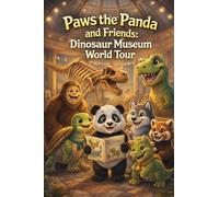 Paws the Panda and Friends Dinosaur Museum World Tour