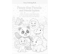 Paws the Panda and Friends Explore Alaska Story Coloring Book