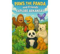 Paws the Panda and Friends: Explore Arkansas