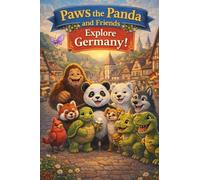 Paws the Panda and Friends Explore Germany